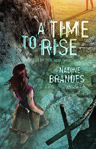 Out of Time book 3: A Time to Rise