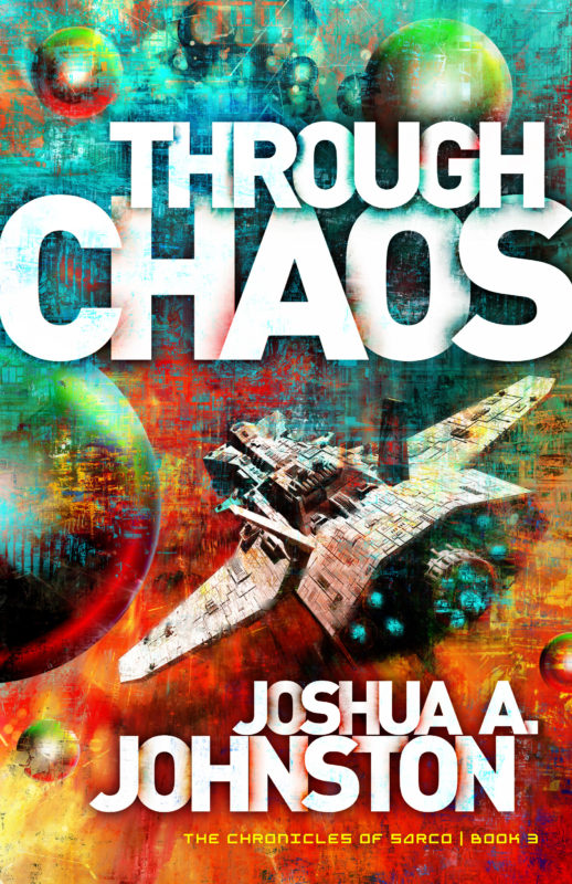 The Chronicles of Sarco book 3: Through Chaos