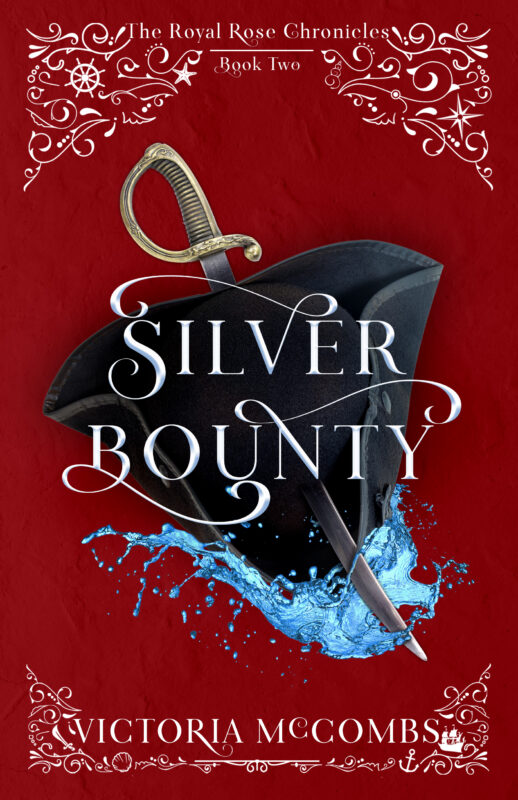 The Royal Rose Chronicles book 2: Silver Bounty
